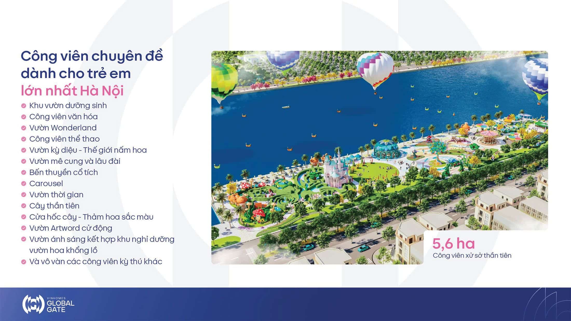 Vinhomes Global Gate mang đến những Công viên chuyên đề giành cho trẻ em lớn nhất Hà Nội. Vinhomes The Gallery mang đến những Công viên chuyên đề giành cho trẻ em lớn nhất Hà Nội.